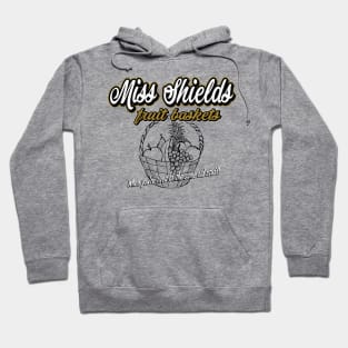 Miss Shields Fruit Baskets Hoodie